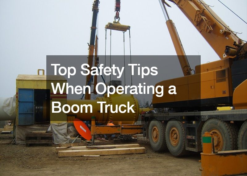 Top Safety Tips When Operating a Boom Truck