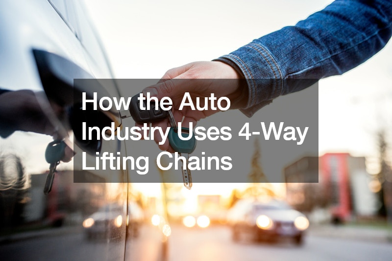 How the Auto Industry Uses 4-Way Lifting Chains