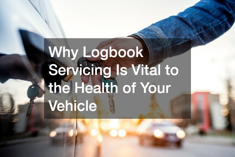 Why Logbook Servicing Is Vital to the Health of Your Vehicle